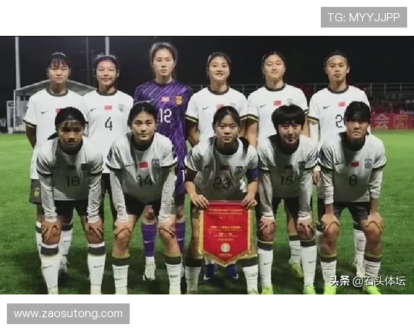 U17中国女足对阵泰国首发出炉鞠芷桐刘雨辰领衔首发阵容